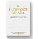 The Permission Mission: Reclaiming the Power to Trust Your Own Voice