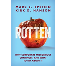Rotten: Why Corporate Misconduct Continues and What to Do about It