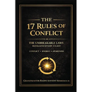 The 17 Rules of Conflict: The Unbreakable Laws Beneath Every Fight