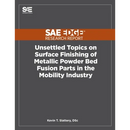 Unsettled Topics on Surface Finishing of Metallic Powder Bed Fusion Parts in the Mobility Industry