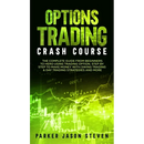 Options Trading Crash Course: The Complete Guide From Beginners to Hero Using Trading Option. Step by Step to Make Money With Swing Trading & Day Trad