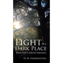 Light in a Dark Place: Where Faith Confronts Depression