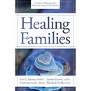 Healing Families: A Guide to Helping Families Deal with Substance Use Disorder