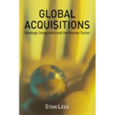 Global Acquisitions: Strategic Integration and the Human Factor