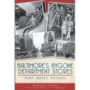 Baltimore's Bygone Department Stores: Many Happy Returns
