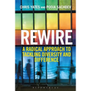 Rewire: A Radical Approach to Tackling Diversity and Difference