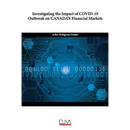 Investigating the Impact of COVID-19 Outbreak On CANADA'S Financial Markets