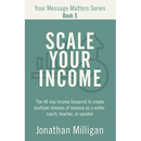 Scale Your Income