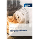 Sustainable Construction Management Strategies for Green Building