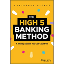 The High-5 Banking Method: A Money System You Can Count on