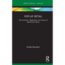 Pop-Up Retail: The Evolution, Application and Future of Ephemeral Stores