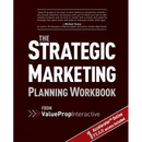 Strategic Marketing Planning Workbook: from Value Prop Interactive