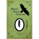 BawB's Raven Feathers Volume IV: Reflections on the simple things in life