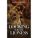 Looking for the Lioness: A Safari to Myself