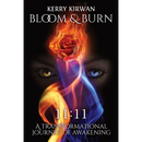 Bloom & Burn: A Transformational Journey of Awakening