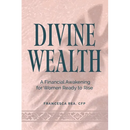 Divine Wealth: A Financial Awakening for Women Ready to Rise