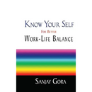 Know Your Self for Better Work-Life Balance