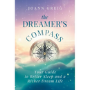 The Dreamer's Compass: Your Guide to Better Sleep and a Richer Dream Life