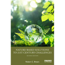 Nature-Based Solutions to 21st Century Challenges