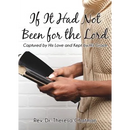 If It Had Not Been for the Lord: Captured by His Love and Kept by His Grace