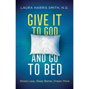 Give It to God and Go to Bed