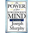 The Power of Your Subconscious Mind: Complete and Unabridged
