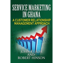 Service Marketing in Ghana: A Customer Relationship Management Approach