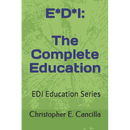 E*d*i: The Complete Education: Book 5 in the EDI Education Series