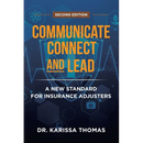 Communicate, Connect, and Lead: A New Standard for Insurance Adjusters