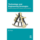 Technology and Engineering Strategies: Step-by-Step from Theory into Practice