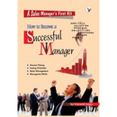 How to Become A Successful Manager