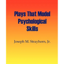 Plays That Model Psychological Skills