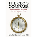 The CEO's Compass: How To Navigate Your Team Through Turbulent Times