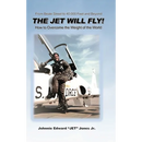 The Jet Will Fly!: How to Overcome the Weight of the World