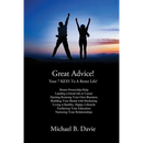 Great Advice!: Your 7 KEYS To A Better Life!