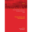 Annual World Bank Conference on Development Economics 2008, Global: Private Sector and Development