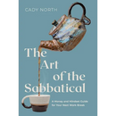 The Art of the Sabbatical: A Money and Mindset Guide for Your Next Work Break