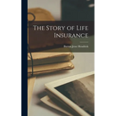 The Story of Life Insurance