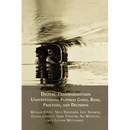 Digital Transformation: Understanding Business Goals, Risks, Processes, and Decisions
