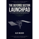The Defense Sector Launchpad: An Insider's Guide for Aspiring Engineers