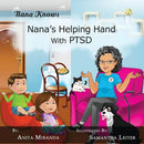 Nana's Helping Hand with PTSD: A Unique Nurturing Perspective to Empowering Children Against a Life-Altering Impact