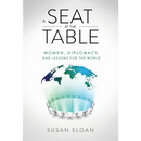 A Seat at the Table: Women, Diplomacy, and Lessons for the World