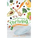 From Surviving to Thriving: A Blueprint for Healthy Living
