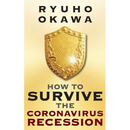 How to Survive the Coronavirus Recession