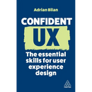 Confident UX: The Essential Skills for User Experience Design
