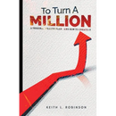 To Turn A Million