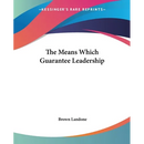 The Means Which Guarantee Leadership