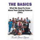 "The Basics": What We Need To Know About Teen Domestic Violence (TDV)