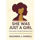 She Was Just a Girl: Every Woman is the Girl of Someone's Story