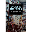 Cultural Mavericks: The Business and Politics of Independent Bookselling in China